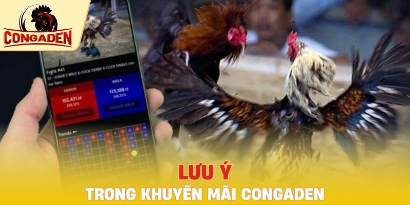 Lưu ý trong khuyến mãi Congaden