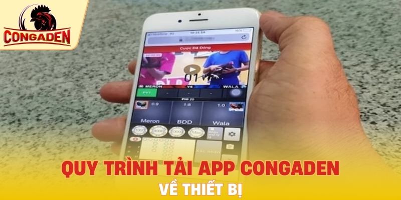 Quy trình tải app Congaden về thiết bị